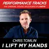 Stream & download I Lift My Hands (Performance Tracks) - EP