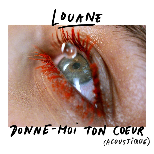 Donne-moi ton cœur (acoustique) - Single - Louane