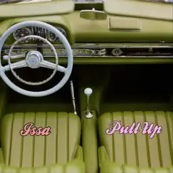Pull Up - Single by ISSA album reviews, ratings, credits