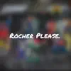 Rocher Please. - Single album lyrics, reviews, download