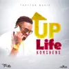 Up Life - Single album lyrics, reviews, download