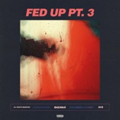 Fed Up, Pt. 3 artwork