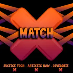 Match - Single by Justice Toch, Artistic Raw & Divelorie album reviews, ratings, credits