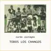 Todos los Changos (feat. Minino Garay, Fernando Galimany & Álvaro Torres) - Single album lyrics, reviews, download