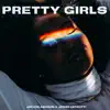 Stream & download Pretty Girls (feat. Jesse Leprotti) - Single