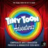Tiny Toon Adventures Main Theme (From "Tiny Toon Adventures") - Single album lyrics, reviews, download