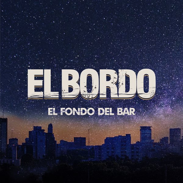 El Fondo del Bar - Single by El Bordo on Apple Music