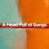A Head Full of Songs album lyrics, reviews, download