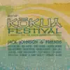 Jack Johnson & Friends - Best of Kokua Festival (A Benefit for the Kokua Hawaii Foundation) album lyrics, reviews, download