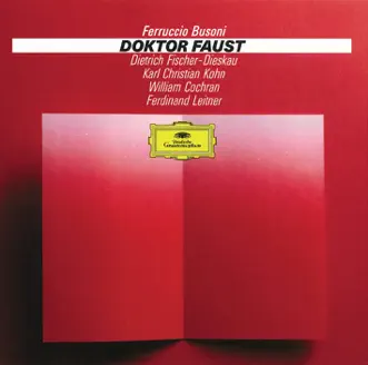 Busoni: Doktor Faust by Dietrich Fischer-Dieskau, Ferdinand Leitner, Karl Christian Kohn, Bavarian Radio Symphony Orchestra & William Cochran album reviews, ratings, credits