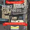 Princes, Prophets & Priests - EP album lyrics, reviews, download