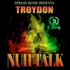 Nuh Talk (feat. Troydon) - Single album lyrics, reviews, download