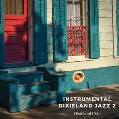 Instrumental Dixieland Jazz 2 by Dixieland Club album reviews, ratings, credits