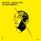 Pan-Pot - My Mind (Future Remix) [Pan-Pot vs. Motion Unit]