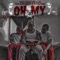 Oh My (feat. Zion Mercy & Young King) - Teezy From The Clair lyrics