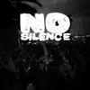 No Silence - Single album lyrics, reviews, download