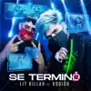 Se Terminó (feat. Kodigo) - Single album lyrics, reviews, download