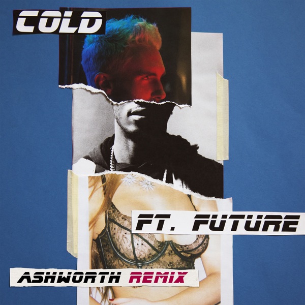 Cold (Ashworth Remix) [feat. Future] - Single - Maroon 5