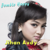 Jomblo Hepi - Jihan Audy