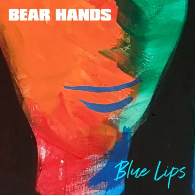 Blue Lips EP - Bear Hands