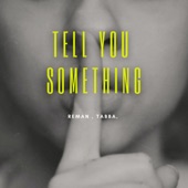 Tell You Something (feat. Tabba) artwork