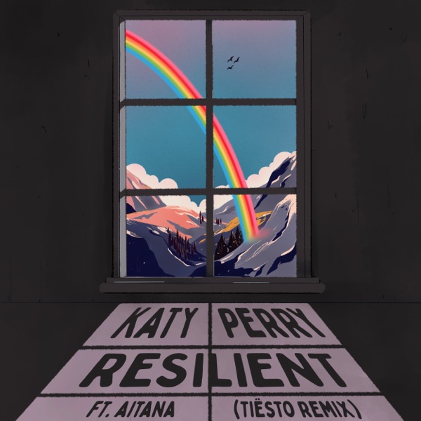 Resilient (Tiësto Remix) [feat. Aitana] - Single - Katy Perry & Tiësto