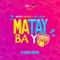 Matay Ba Yo (feat. Mata & Hdden) [Kaboom Riddim] - Natoxie & Fine Apple lyrics
