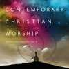 Contemporary Christian Worship, Vol. 3 (Piano Instrumentals) - John Lazaroo