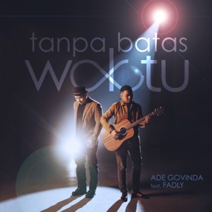 Ade Govinda - Tanpa Batas Waktu (feat. Fadly) - 排舞 編舞者