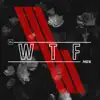 Stream & download Wtf - Single