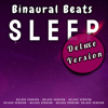 Binaural Beats Sleep (Deluxe Version) - Binaural Beats Sleep