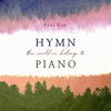 Paul Kim - This is My Father's World