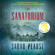 Sarah Pearse - The Sanatorium: A Novel (Unabridged)