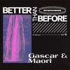 Gascar - Better Than Before