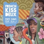 Phife Dawg - French Kiss Deux (feat. Illa J)