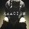 Eracism album lyrics, reviews, download