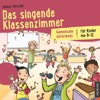 Das singende Klassenzimmer. Gemeinsam unterwegs