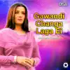 Gawandi Changa Laga Ei album lyrics, reviews, download