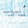 Michael A. Singer - The Untethered Soul at Work: Teachings to Transform Your Work Life (Original Recording)