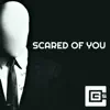 Scared of You (feat. Toby Turner) song lyrics