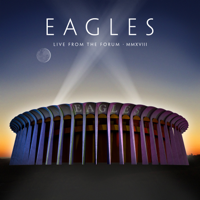 Eagles - Live From The Forum MMXVIII artwork