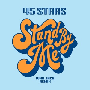 45 Stars - Stand by Me (Ivan Jack Remix) - Line Dance Choreographer