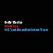 048 / Und Die Gefährlichen Fässer - EP artwork
