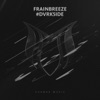 Frainbreeze, Seven24 & RIB - #DVRK5IDE (Extended Mix)