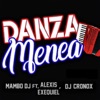 Danza Menea (feat. Alexis Exequiel & DJ Cronox) - Single