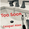 Cooper Alan - Too Soon  artwork