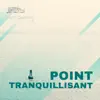 Point tranquillisant album lyrics, reviews, download