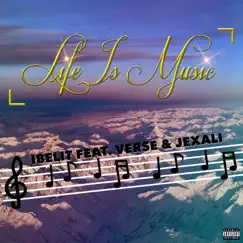 Life IS Music (feat. Verse & Jexali) - Single by Ibelit album reviews, ratings, credits