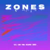 ZONES (feat. ZOILO & Sin Santos) [Zoned Remix] - Single album lyrics, reviews, download
