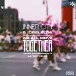 Inner City & Idris Elba - We All Move Together